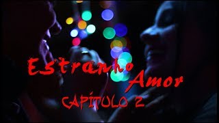 Estranho Amor  Capítulo 2  Websérie [upl. by Oidale493]