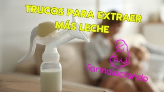 Trucos para extraer más leche [upl. by Voltmer818]