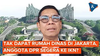 Adies Kadir Singgung Kesiapan Anggota DPR Pindah ke IKN [upl. by Ardnauqal]