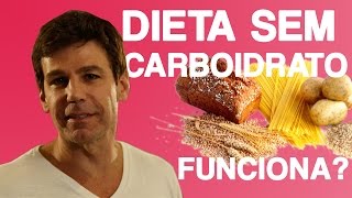 DIETA SEM CARBOIDRATO EMAGRECE [upl. by Backer]