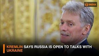 Kremlin says Russia is open to talks with Ukraine  DD India [upl. by Legna]