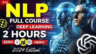 Natural Language Processing NLP Full Course  Learn NLP in Deep Learning Tutorial 2024 [upl. by Lanctot]