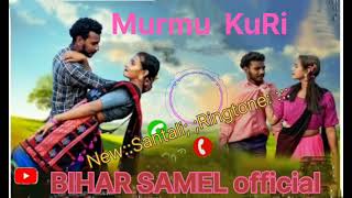 MuRmU KuRI New Santali Ringtone \\2024 Pankaj murmuBIHAR SAMEL official stephan [upl. by Aaron738]