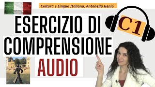 ITALIAN LISTENING EXERCISE LEVEL C1  learn Italian ASCOLTO Italiano C1 [upl. by Benilda]