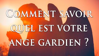 👼 COMMENT SAVOIR QUEL EST VOTRE ANGE GARDIEN [upl. by Garibull]