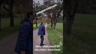 KARADIR KAŞLARIN  Fikret TOKER  Kanal AFT  Klip çekimi Melek TOKER [upl. by Scales400]