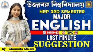 NEP 3rd Semester Major3 English  Last Minute Suggestion  ByMoumita Mam  NBU FYUGP [upl. by Paza]