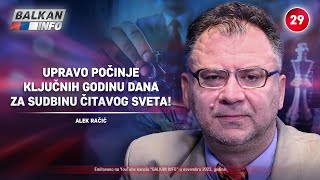 INTERVJU Alek Račić  Upravo počinje ključnih godinu dana za sudbinu čitavog sveta 10112023 [upl. by Soalokin499]