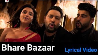 Bhare Bazaar Full Song Lyrics  Namaste England  Badshah Vishal Dadlani [upl. by Arick457]