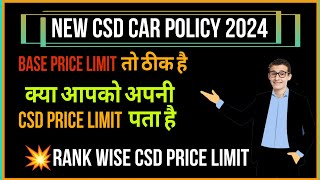 CSD Policy 2024  New CSD Price Limit  CSD Price Limit अलग और amp Base Price Limit अलग है  CSD Cars [upl. by Christoforo]