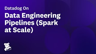 Datadog on Data Engineering Pipelines Apache Spark at Scale [upl. by Aubreir337]