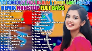 🔴 247 LIVE DJ DANGDUT ENAK DI DENGAR TERBAIK FULL BASS  DJ ENAK NEMANI SAMBIL SANTAI 005 [upl. by Rudman]