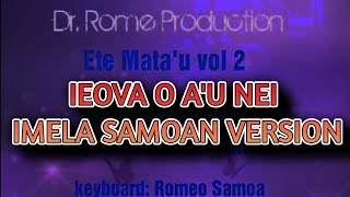 IEOVA O AU NEI  Eken Styla ft Rosa Samoa  Dr Rome Production  Imela Samoan Version [upl. by Kirit]