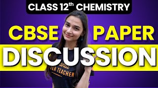 Chemistry Paper Discussion  CBSE Board 2024  27 February 2024  Detailed Solution🔥 Shilpi Maam [upl. by Annaer]