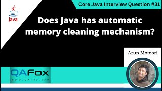 Does Java has automatic memory cleaning mechanism Core Java Interview Question 31 [upl. by Anwahsat]