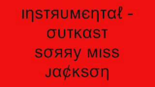 Instrumental  Outkast Sorry Miss Jackson [upl. by Clementina]