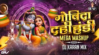 Dahi Handi Trending Mashup  DJ Karan Mix  2024 Dahi Handi Song Dj  Hindi Marathi Dj Song Nonstop [upl. by Emarie]