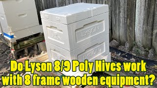 ❹ Do Lyson 89 Poly Hives work with wooden 8 frame equipment [upl. by Aulea]