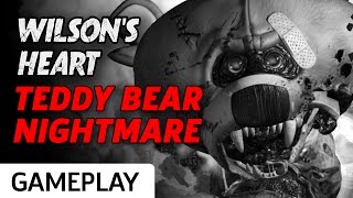 Wilsons Heart  Teddy Bear Nightmare Gameplay [upl. by Christina552]