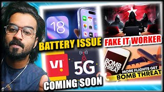 iOS 18 Battery Issue VI 5G Date Laptop Import Ban N Korean Fake IT Worker Fake Bomb Threats [upl. by Rebmyt]