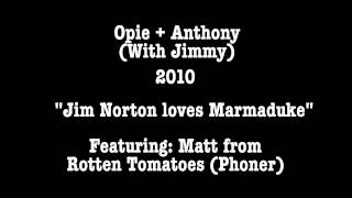 Opie amp Anthony Jimmy loves the Marmaduke Movie 2010 [upl. by Cirek125]