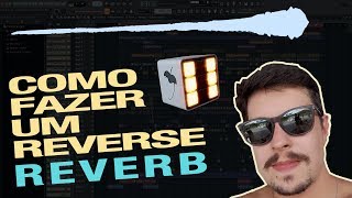 Como Fazer um Reverse Reverb 3 [upl. by Htur]