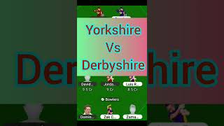 Yorkshire vs Derbyshire Fantasy Team 1shortsdream11my11circleenglisht20blastyorkshire [upl. by Latini]