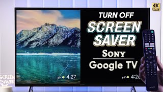 How to Turn Off Screensaver on Sony Google TV Ambient Mode [upl. by Yetsirhc]