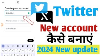 Twitter account kaise banaen X account kaise banaen how to create Twitter account new [upl. by Zenitram]