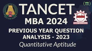 TANCET MBA amp MCA 2024  TANCET 2023 Previous Year Question Analysis  QUANTITATIVE APTITUDE in TAMIL [upl. by Nimar674]