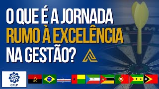 O que é a jornada rumo à excelência na gestão [upl. by Senaj]