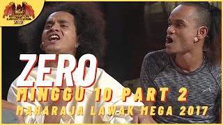 Persembahan Penuh ZERO EP 10 PART 2  MAHARAJA LAWAK MEGA 2017 [upl. by Bilak]