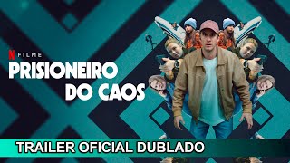 Prisioneiro do Caos 2024 Trailer Oficial Dublado [upl. by Darrick421]