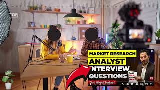 MARKET RESEARCH ANALYST INTERVIEW QUESTIONS AND ANSWERS  MARKET RESEARCH INTERVIEW TIPS [upl. by Cheatham]