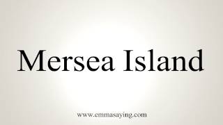 How to Pronounce Mersea Island [upl. by Mukul]