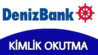 Denizbank Kimlik Kartı Taratma Nasıl Yapılır  Kimlik Okutma [upl. by Ezekiel]