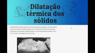 DILATAÇÃO DOS SÓLIDOS AS05 Desertos são locais com temperaturas elevadas extremamente áridos [upl. by Llenor734]