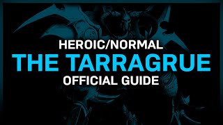 The Tarragrue  HeroicNormal  Official Guide  Sanctum of Domination [upl. by Kienan]