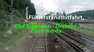 4K Cabinerit  Führerstandsmitfahrt  Bad Schandau 🇩🇪 ➡️ Dresden 🇩🇪 ➡️ Elsterwerda 🇩🇪  BR 193 [upl. by Duke]