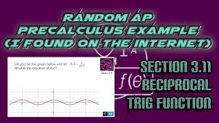 AP Precalculus Section 311 Example Find the Reciprocal of a Trigonometric Function [upl. by Nageek564]