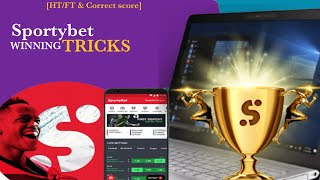 SPORTYBET tricks and strategies  HOW TO GET HTFT AND CORRECT SCORE [upl. by Nimsaj]