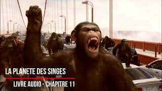 La planète des singes Chapitre 11  francais  Livre Audio [upl. by Aciret]