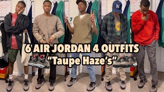 6 WAYS TO STYLE quotTAUPE HAZEquot AIR JORDAN 4s  AIR JORDAN 4 OUTFITS [upl. by Annovaj41]