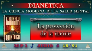 DIANÉTICA La protección de la mente AUDIO  18  91 [upl. by Vastha]