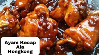 Resep Ayam Kecap Chinese food  Ayam Kecap Ala Hongkong [upl. by Nodnab]