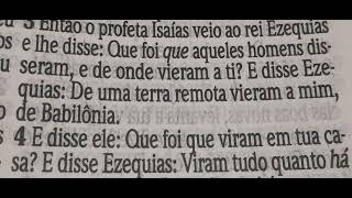 Ezequias recebe visitas dos babilônios e mostra as riquezas Isaías profetiza o futuro judeu Is 39 [upl. by Lledniw]