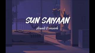 Sun Saiyaan Lofi slowed and reverb Masroor Fateh Ali Khan Qurban ost [upl. by Mert]