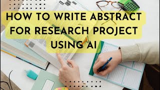 How to write abstract for research project using AI  abstract for research paper using chatgpt [upl. by Semele]