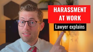 Workplace Harassment Explained by Lawyer [upl. by Placia351]