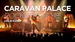 Caravan Palace  Rock It For Me live at Le Trianon Paris [upl. by Nahor]